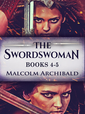 cover image of The Swordswoman--Books 4-5